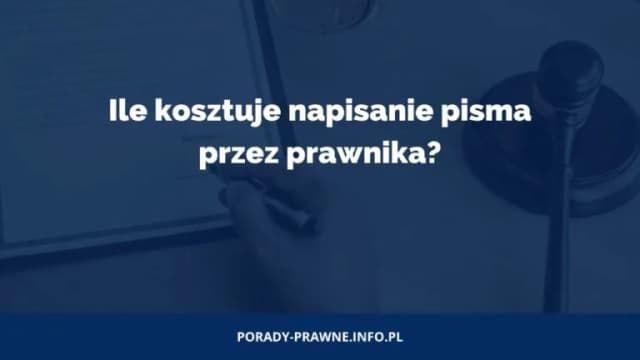 Ile kosztuje napisanie pisma przez prawnika? Sprawdź ceny i porady Ile kosztuje napisanie pisma przez prawnika? Sprawdź ceny i porady